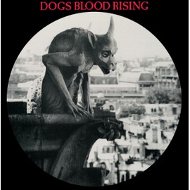 Dogs Blood Rising (Vinyl)