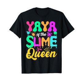 Yaya Of The Slime Queen Birthday Party Decorations T-Shirt