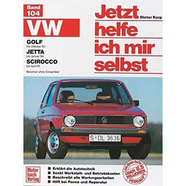 VW Golf (bis Okt. 83), Jetta (bis Jan. 84), Scirocco (bis Apr. 81): Benziner ohne Einspritzer (Jetzt helfe ich mir selbst)