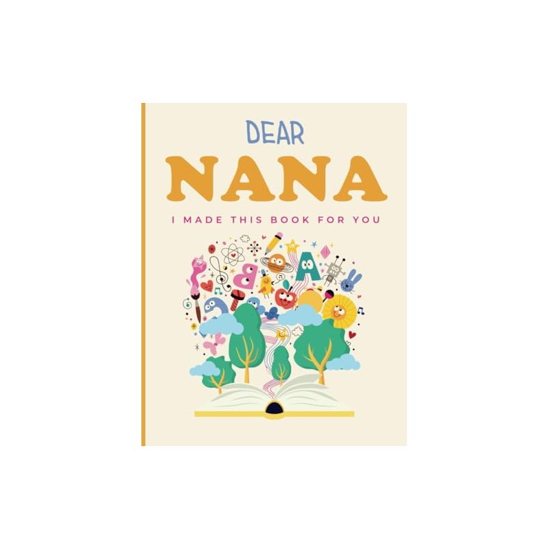 Dear Nana, I Made You This Book: Memory Book for