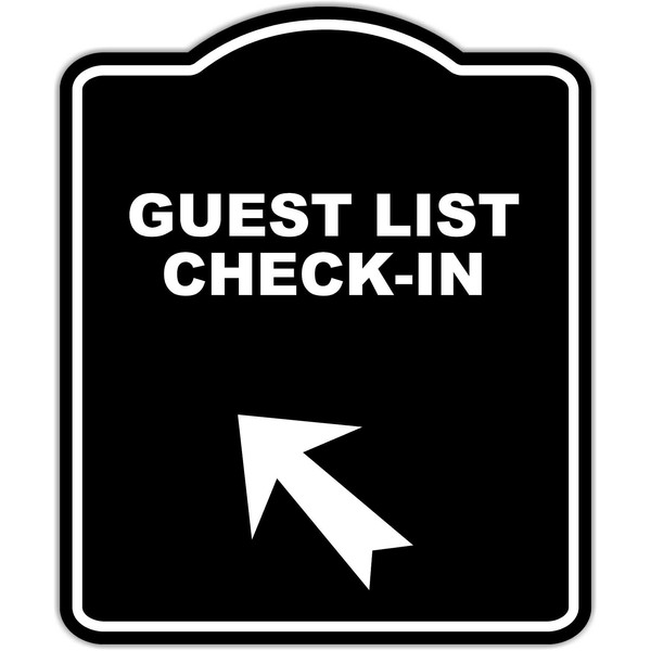 GUEST LIST CHECK-IN Black Sign Arrow Up Left Aluminum Composite