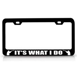 Custom Brother - It's What I DO Hunting Hunter Metal Car SUV Truck License Plate Frame Ch k18