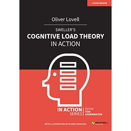 Sweller's Cognitive Load Theory in Action (In Action Series)