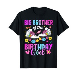 Big Brother Of The Birthday Girl Rolling Skate Bday Family T-Shirt