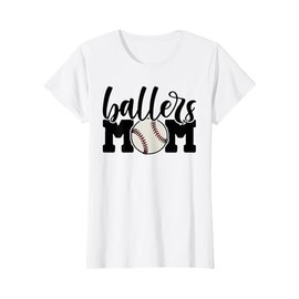 Ballers Mom Baseball Shirt - Cheering Mother of Boys Gifts T-Shirt