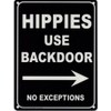 HIPPIES USE BACK DOOR Metal Advertising Sign (SMALL 200mm X