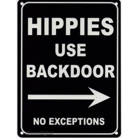 HIPPIES USE BACK DOOR Metal Advertising Sign (SMALL 200mm X 150mm)