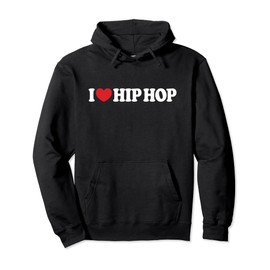 I Love Hip Hop I Heart Hip Hop Pullover Hoodie
