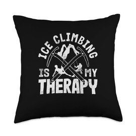 Ice Axe Power Glacier Climbing Apprel For Men Ice Climbing is My Therapy Funny Wall Climber Throw Pillow, 18x18, Multicolor