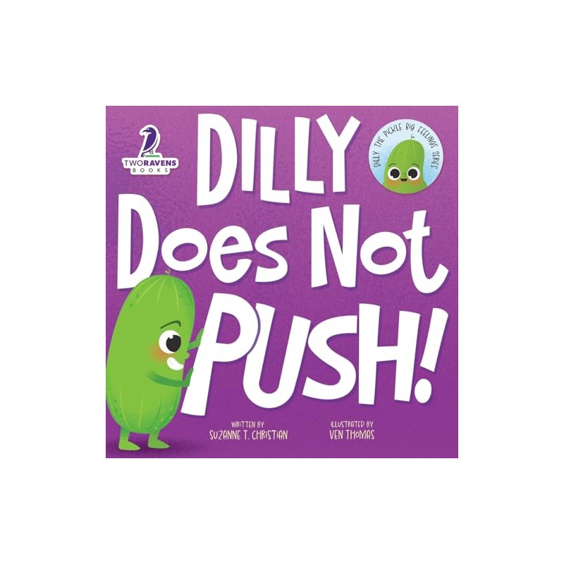 Dilly Does Not Push!: A Read-Aloud Toddler Guide About Pushing