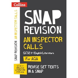 An Inspector Calls: AQA GCSE 9-1 English Literature Text Guide: Ideal for home learning, 2022 and 2023 exams (Collins GCSE Grade 9-1 SNAP Revision)