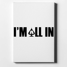 DistinctInk I'm All In - Poker Casino Cards Gambling - 18" x 24" - Decorative Canvas Wall Art - White Edge - 1.5" Gallery Wrapped