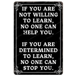 Póster inspirador de metal con texto en inglés "If You are Not Willing to Learn No One Can Help You You are Not Willing to Learn No One Can Help You - Mural de pared con citas positivas, decoración de