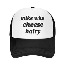 Mike Who Cheese Hairy Trucker Hats for Women Black Men Funny Humor Trucker Hats for Women Gag Gift