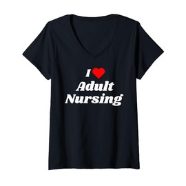 Womens I Love Adult Nursing - Cute Adult Nursing Gifts V-Neck T-Shirt