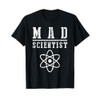 Mad Scientist Shirt Funny Science Nerd Chemistry Physics T-Shirt