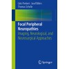 Focal Peripheral Neuropathies: Imaging, Neurological, and Neurosurgical Approaches