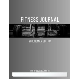 FITNESS JOURNAL & TRACKER | STRONGMAN EDITION