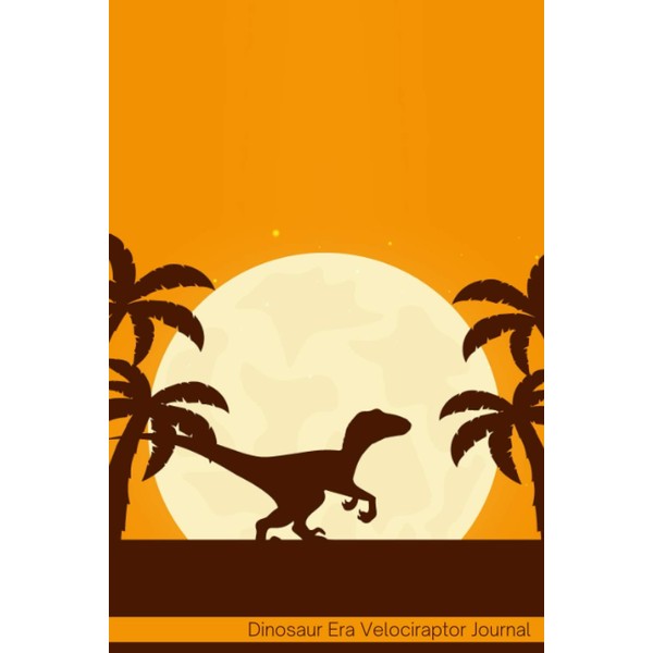 Dinosaur Era Velociraptor Journal: Notebook Journal For Teens and Adults