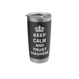Keep Calm and Trust Hashem Trust God Hebrew Jewish Faith Stainless Steel Insulated Tumbler