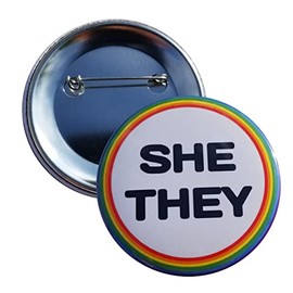 She They pronoun pin - pinback button - high visibility (standard size, 2.25") - c2