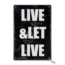 Live and Let Live 8X12 Inch Metal Retro Look Decoration Crafts Sign for Home Kitchen Bathroom Farm Garden Garage Inspirational Quotes Wall Decor