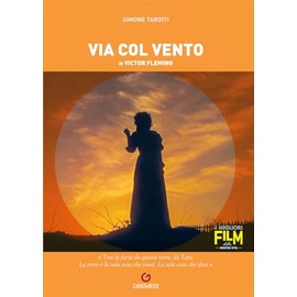 Via col vento di Victor Fleming
