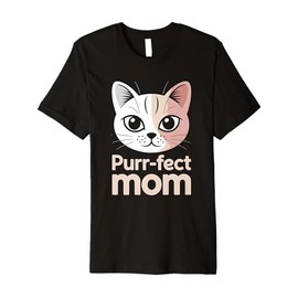 PURR-FECT Mom Fur Mom Cute Cat Lover Animal Gift Premium T-Shirt