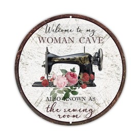Welcome to My Woman Cave Round Tin Sign Sewing Mends Metal Tin Sign Farmhouse Iron Painting Craft Room Decor for Kitchen Bathroom Living Room Home 12in