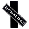 In God We Trust We Believe in God Embroidered Velcro