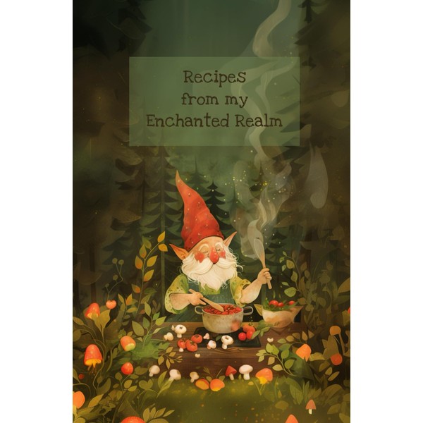 Recipes from my Enchanted Realm: Your Own Recipes Book, Pocket-sized