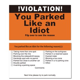 You Parked Like an Idiot Business Cards - Bad Parking Cards - Tick The Boxes on The Back to List Their Sins & Get Justice! Hilarious Prank, Gag Gift, Stocking Stuffer（100 Cards）