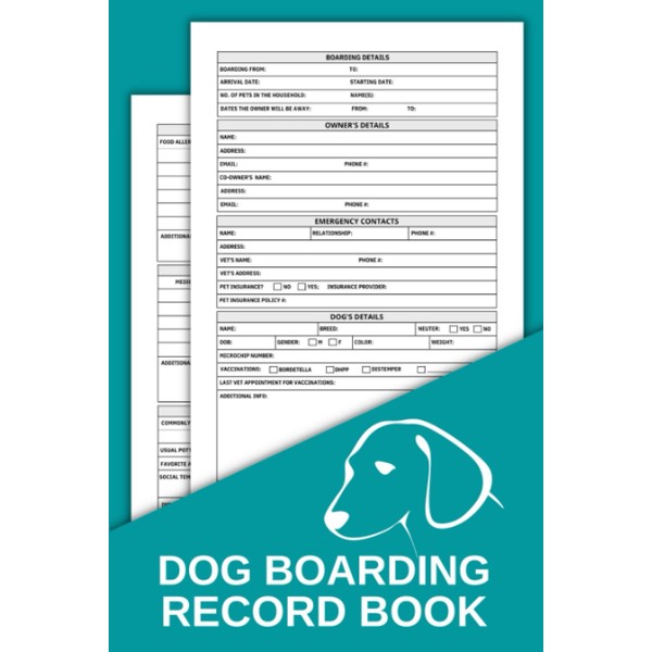 Dog Boarding Log Book: Dog Boarding Planner to Track Important