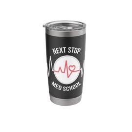Next Stop Medical School Future Doctor design Med Studend Stainless Steel Insulated Tumbler