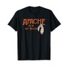 APACHE IS IN MY BLOOD T-Shirt