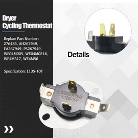 WE4M216 Dryer Cycling Thermostat L135-10F Fit for GE for RCA for Hotpoint for Sears for Kenmore Dryers Replace 276485 AH267949 EA267949