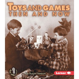 Toys and Games Then and Now