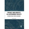 Privacy and Identity in a Networked Society: Refining Privacy Impact