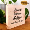Coffee First - Zuerst immer Kaffee und dann die Welt
