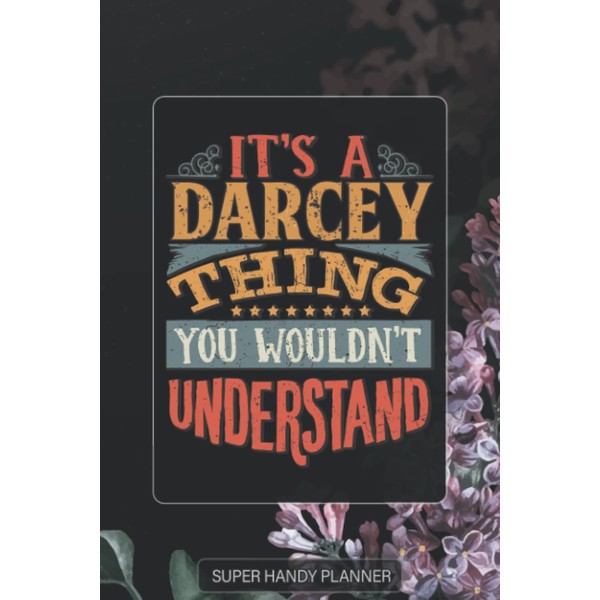 Darcey: It's A Darcey Thing You Wouldn't Understand - Darcey