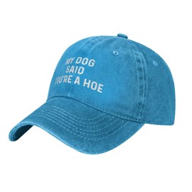 Ositerpz My Dog Said You're A Hoe Hat Women Funny Dad Hat Funny Birthday Gifts for Men Blue