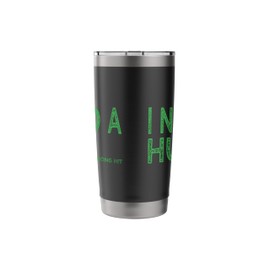 I Need A Huge bong hit Funny Weed Joke T-shirt Stainless Steel Insulated Tumbler