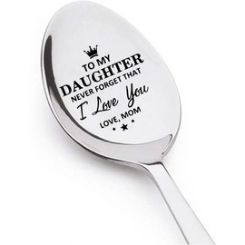 Christmas Birthday Gift Spoon for Daughter from Mom to My Daughter Gifts Never Forget that I Love You Spoons for Daughter Engraved Spoon for Daughters Daughter Coffee Tea Gift