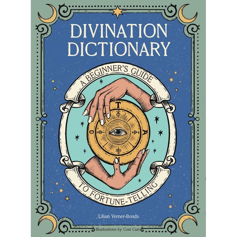 Divination Dictionary: A Beginner's Guide to Fortune-Telling