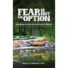 Fear Is Not an Option!: Managing Anxiety and Building Confidence