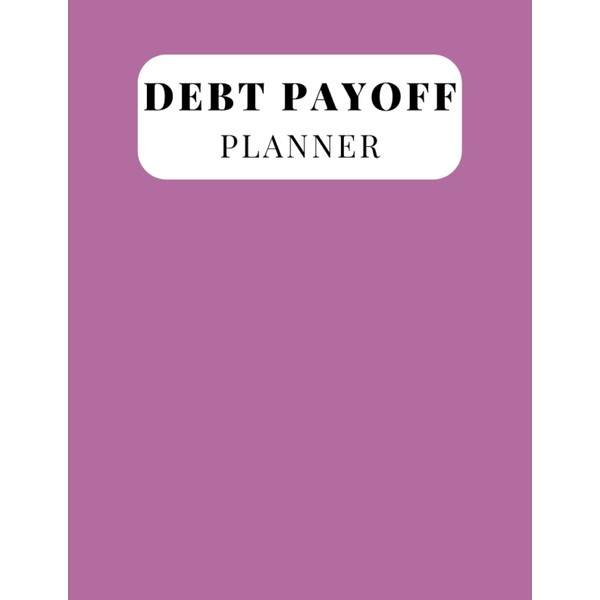 Debt Pay off Planner: Simple Payment Organizer Tracker to Keep