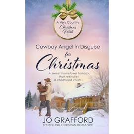 Cowboy Angel in Disguise for Christmas (A Very Country Christmas Wish)
