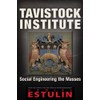 Tavistock Institute: Social Engineering the Masses
