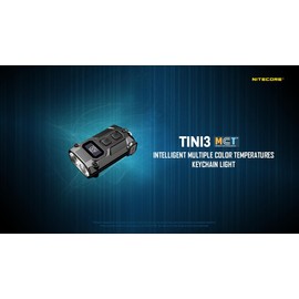 Nitecore TINI3 MCT KERYCHAIN Light - Black TINI3 MCT Intelligent Multiple Color Temperatures Keychain Light Black -600 Lumens w/Eco-Sensa Charging Cable