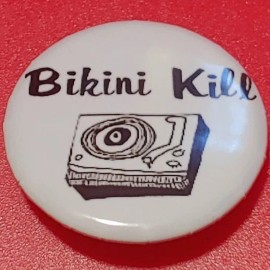 1 Inch White Bikini Kill Punk Round Pinback Button